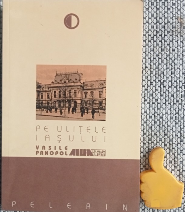 Pe ulitele Iasului Vasile Panopol