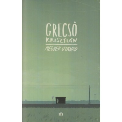 Megyek ut&amp;aacute;nad - Grecs&amp;oacute; Kriszti&amp;aacute;n foto