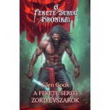 Zord &eacute;vszakok - A Hatodik kr&oacute;nika - Glen Cook