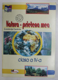 NATURA - PRIETENA MEA de CONSTANTA CUCIINIC , CLASA A - IV-A , 2005