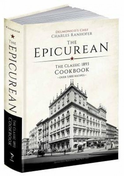 The Epicurean: The Classic 1893 Cookbook
