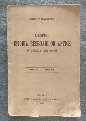 Const. P. Diaconescu - Despre istoria resboaielor antice. Evul Mediu... (1914) foto
