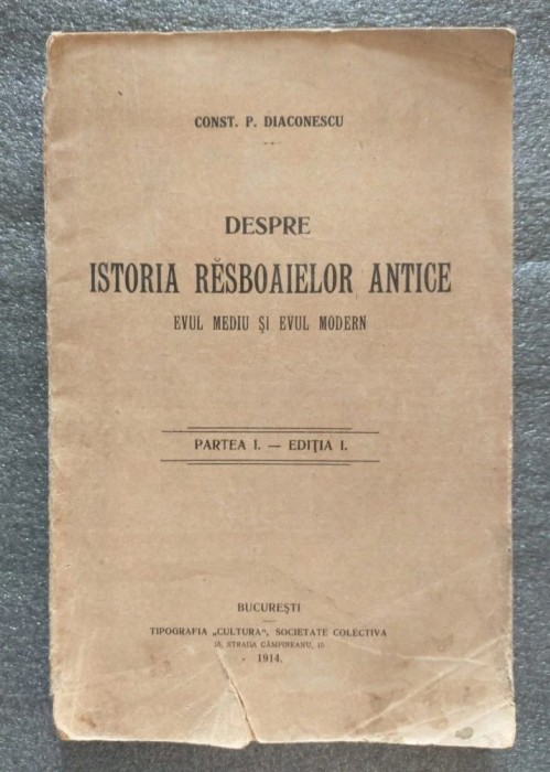Const. P. Diaconescu - Despre istoria resboaielor antice. Evul Mediu... (1914)