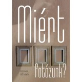 Mi&eacute;rt fot&oacute;zunk? - Rosk&oacute; Istv&aacute;n