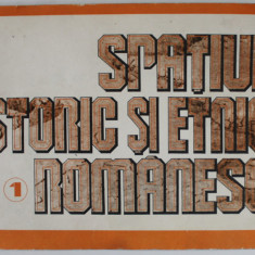 SPATIUL ISTORIC SI ETNIC ROMANESC , VOLUMUL I , 1992