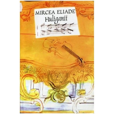 Huliganii - Mircea Eliade foto