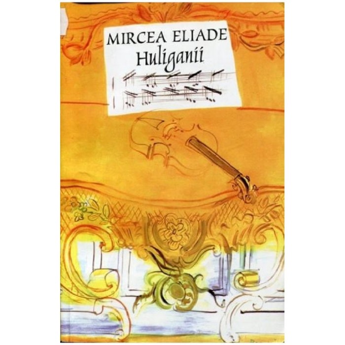 Huliganii - Mircea Eliade