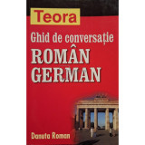 Danuta Roman - Ghid de conversatie roman-german (Editia: 2004)