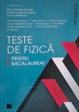 Teste de fizica pentru bacalaureat - Elena-Mihaela Garabet, Catalina-Valentina Stanca