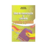 Ghid de conversatie si calatorie roman-spaniol