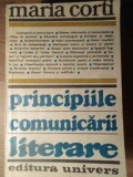 PRINCIPIILE COMUNICARII LITERARE-MARIA CORTI-226255
