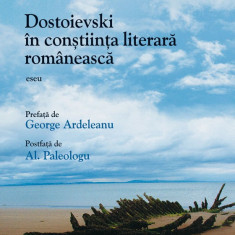 Dostoievski in constiinta literara romaneasca