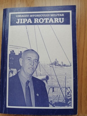 Omagiu istoricului militar Jipa Rotaru, 2001 - cu dedicatie si autograf foto