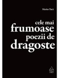 Cumpara ieftin Cele mai frumoase poezii de dragoste/Marius Tuca