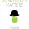 Why Surrealism Matters