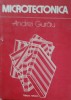 Microtectonica - Andrei Gurau, Editura Tehnica, 1982, 318 pagini, Geografie
