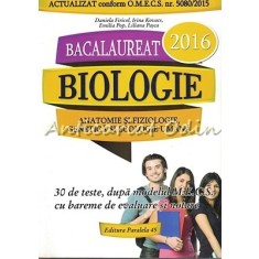 Biologie. Bacalaureat 2016 - Daniela Firicel, Irina Kovacs, Emilia Pop