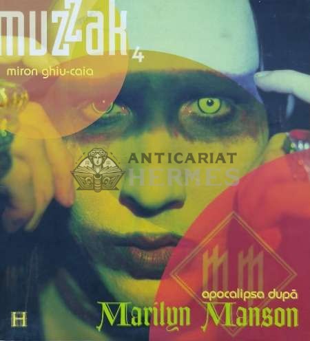 Apocalipsa dupa Marilyn Manson - 2003 - Miron Ghiu Caia ($K85)