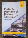 PORTURILE MARITIME SI FLUVIALE - Marin Voicu