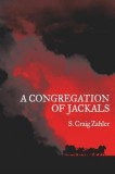 A Congregation of Jackals: Author&#039;s Preferred Text, 2015