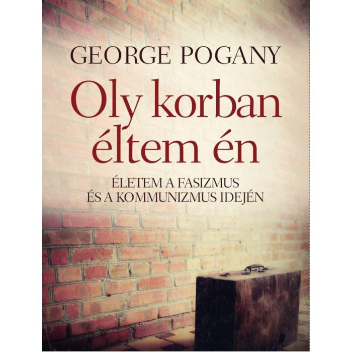 Oly korban &eacute;ltem &eacute;n - George Pogany