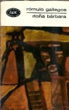 Dona Barbara, Romulo Gallegos, Biblioteca pentru Toti, Editura pentru Literatura, 1968, Coperta Cartonata, Stare Buna, Romana Clasica