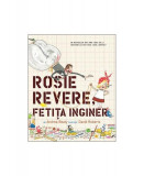 Rosie Revere, fetița inginer - Paperback brosat - Andrea Beaty - Pandora M