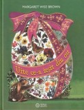 Uite ce-a iesit din ou - Margaret Wise Brown - Portocala Albastra
