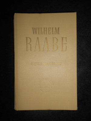 Wilhelm Raabe - Gastele din Butzow (1960, editie cartonata) foto