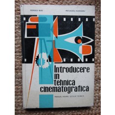 INTRODUCERE IN TEHNICA CINEMATOGRAFICA. MANUAL PENTRU SCOLILE TEHNICE-POPESCU IULIU PETCULESCU ALEXANDRU
