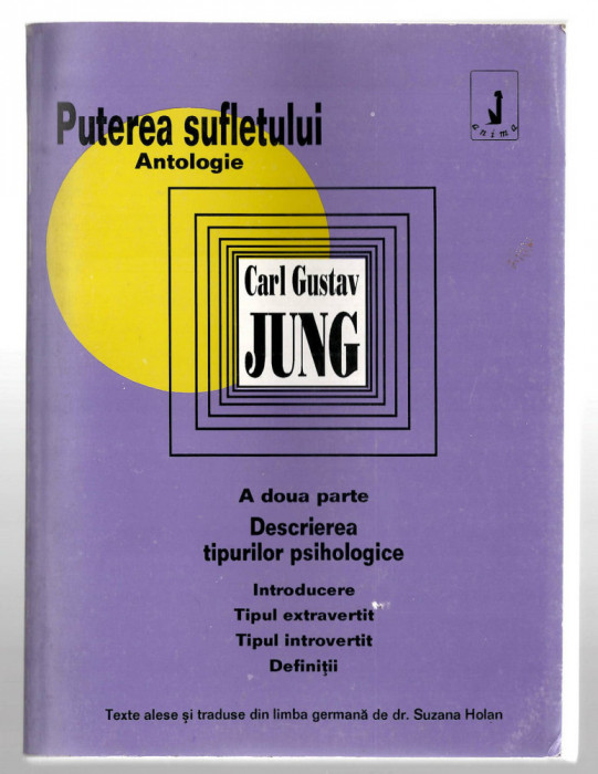 Puterea sufletului - Antologie - A doua parte - Gustav Jung - Ed. Anima, 1994