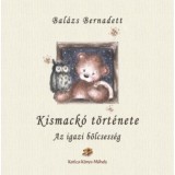 Kismack&oacute; t&ouml;rt&eacute;nete - Az igazi b&ouml;lcsess&eacute;g - Bal&aacute;zs Bernadett