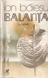 Balanta - Ion Baiesu, Cartea Romaneasca, 1985, Roman