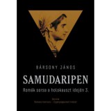 Samudaripen - Rom&aacute;k sorsa a holokauszt idej&eacute;n 3. - B&aacute;rsony J&aacute;nos