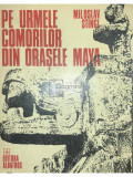 Miloslav Stingl - Pe urmele comorilor din orașele Maya (editia 1975)