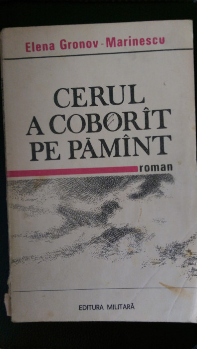 Cerul a cobarat pe pamant Elena Gronov Marinescu 1988