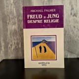 Michael Palmer - Freud și Jung Despre Religie