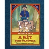 A k&eacute;t bors &ouml;kr&ouml;cske - Eredeti magyar n&eacute;pmes&eacute;k - Benedek Elek, 2024