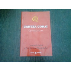 CARTEA CORAI. CARTEA DE TAINA A PAZITORILOR PAMANTULUI - QUENTA LA ERTA