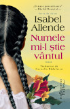 Numele Mi-L Stie Vantul, Isabel Allende - Editura Humanitas Fiction