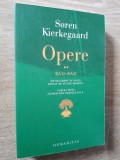 Soren Kierkegaard Opere Sau Sau volumul 2/1 Humanitas