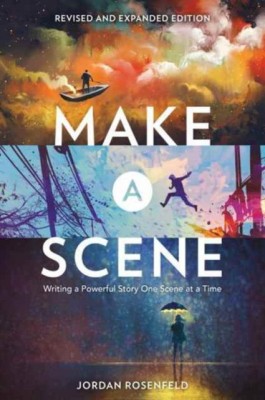 Make a Scene Revised and Expanded Edition: Writing a Powerful Story One Scene at a Time foto