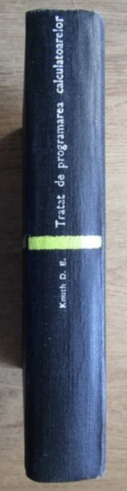 Tratat de programarea calculatoarelor, vol. 1 Algoritmi fundamentali D. E. Knuth