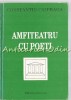 Amfiteatru cu Poeti - Constantin Ciopraga, Junimea Iasi 1995, Studii literare, 506 pagini, ISBN 973-37-0195-5