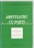Cumpara ieftin Amfiteatru cu Poeti - Constantin Ciopraga, Junimea Iasi 1995, Studii literare, 506 pagini, ISBN 973-37-0195-5