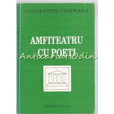 Amfiteatru Cu Poeti - Constantin Ciopraga