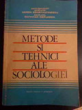 Metode Si Tehnici Ale Sociologiei - Coordonatori Miron Constantinescu, Octavian Berlog,542035, Didactica Si Pedagogica