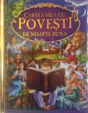 Cartea mea cu povesti de noapte buna |