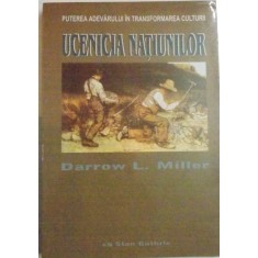 UCENICIA NATIUNILOR de DARROW L. MILLER , 2001