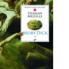 Moby Dick. Volumul II - Herman Melville
